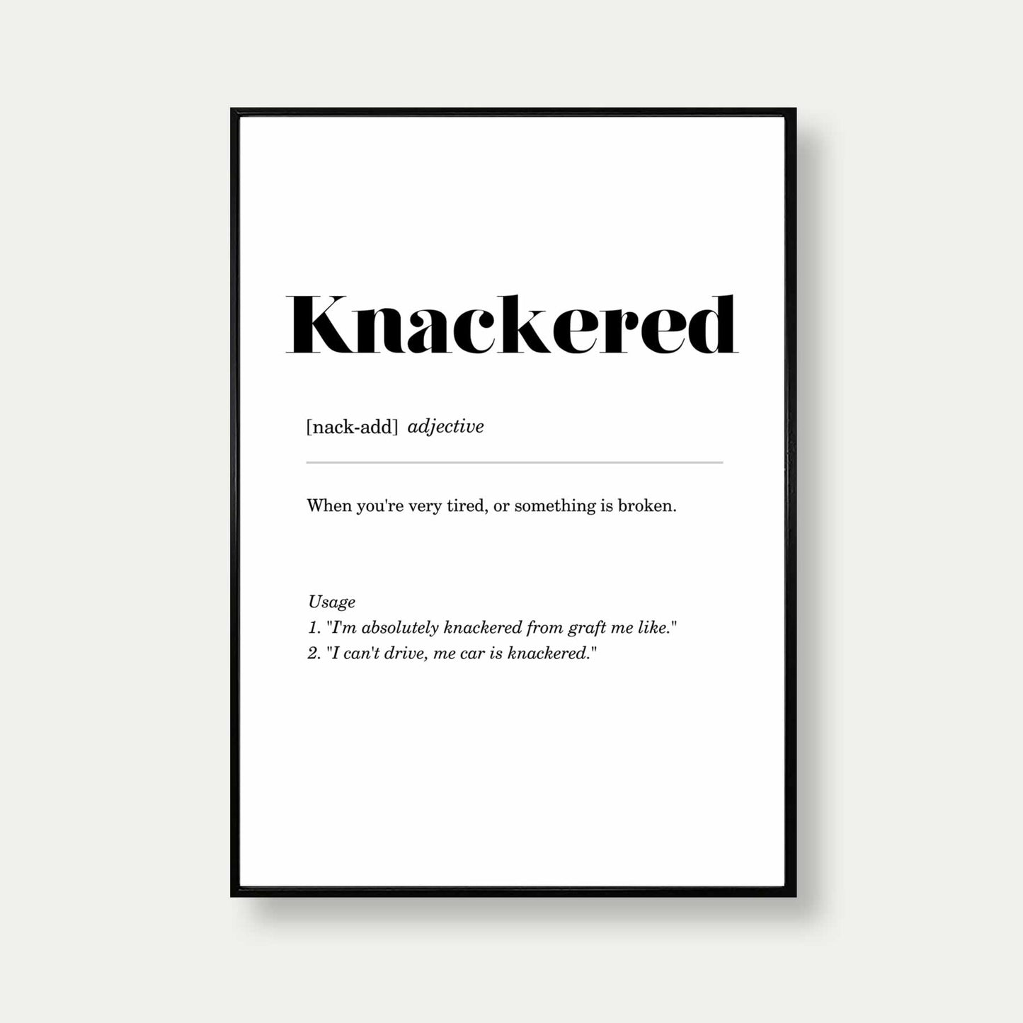 Knackered Geordie Definition Print