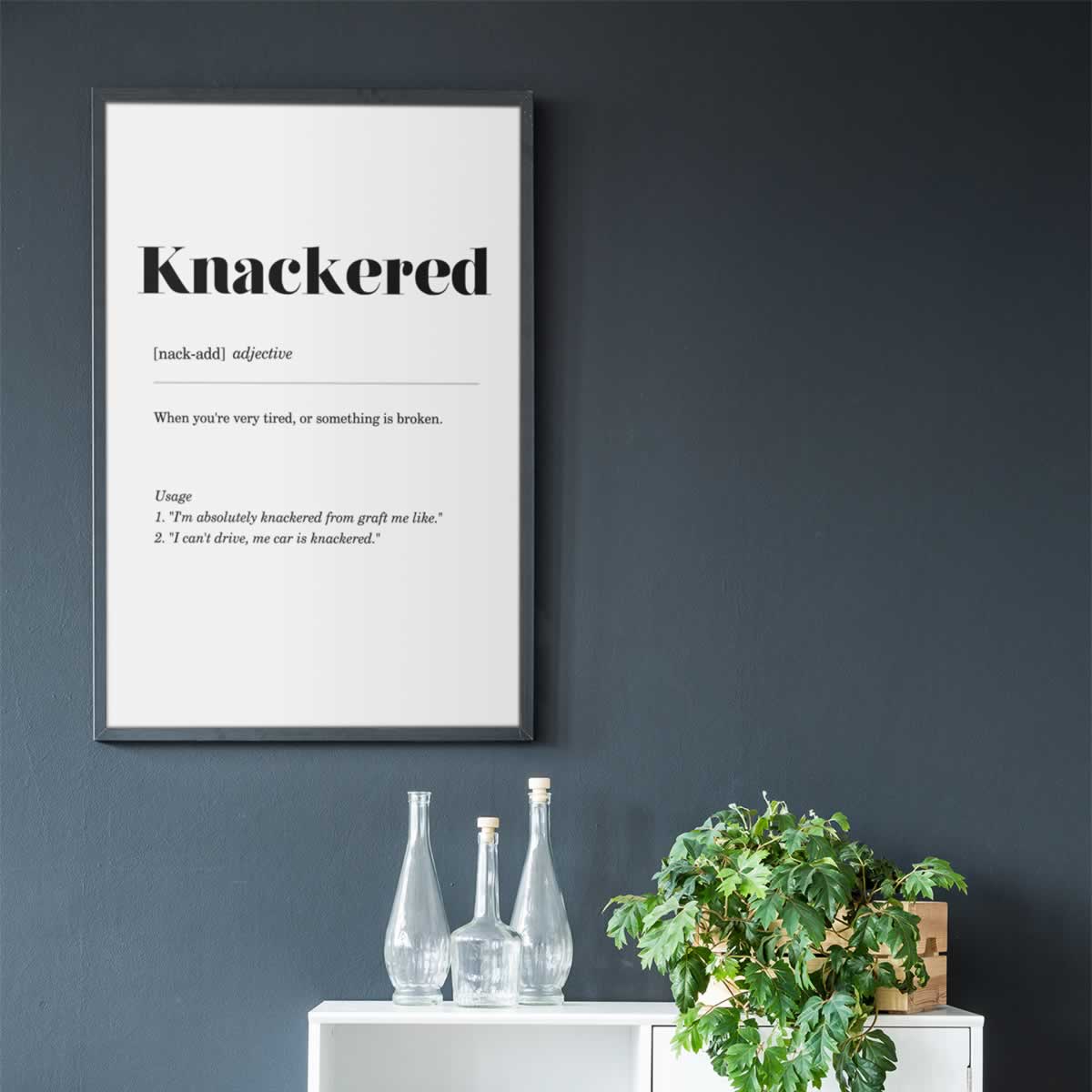 Knackered Geordie Quote Poster