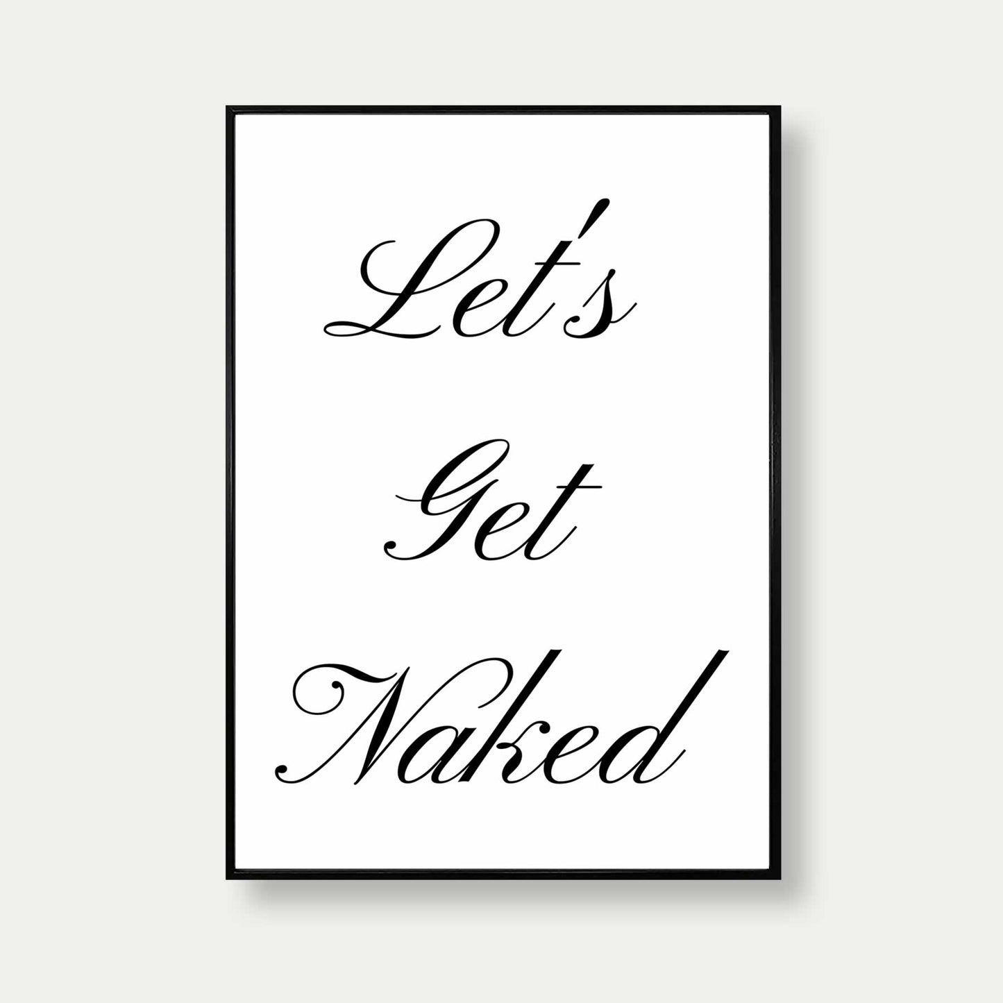 Let's Get Naked Minimalist Print