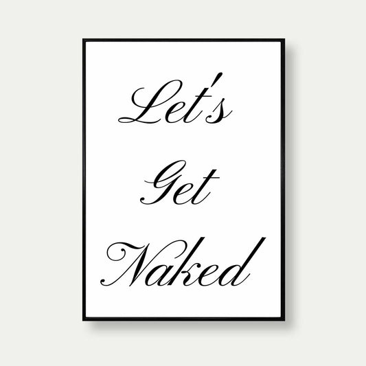 Let's Get Naked Minimalist Print
