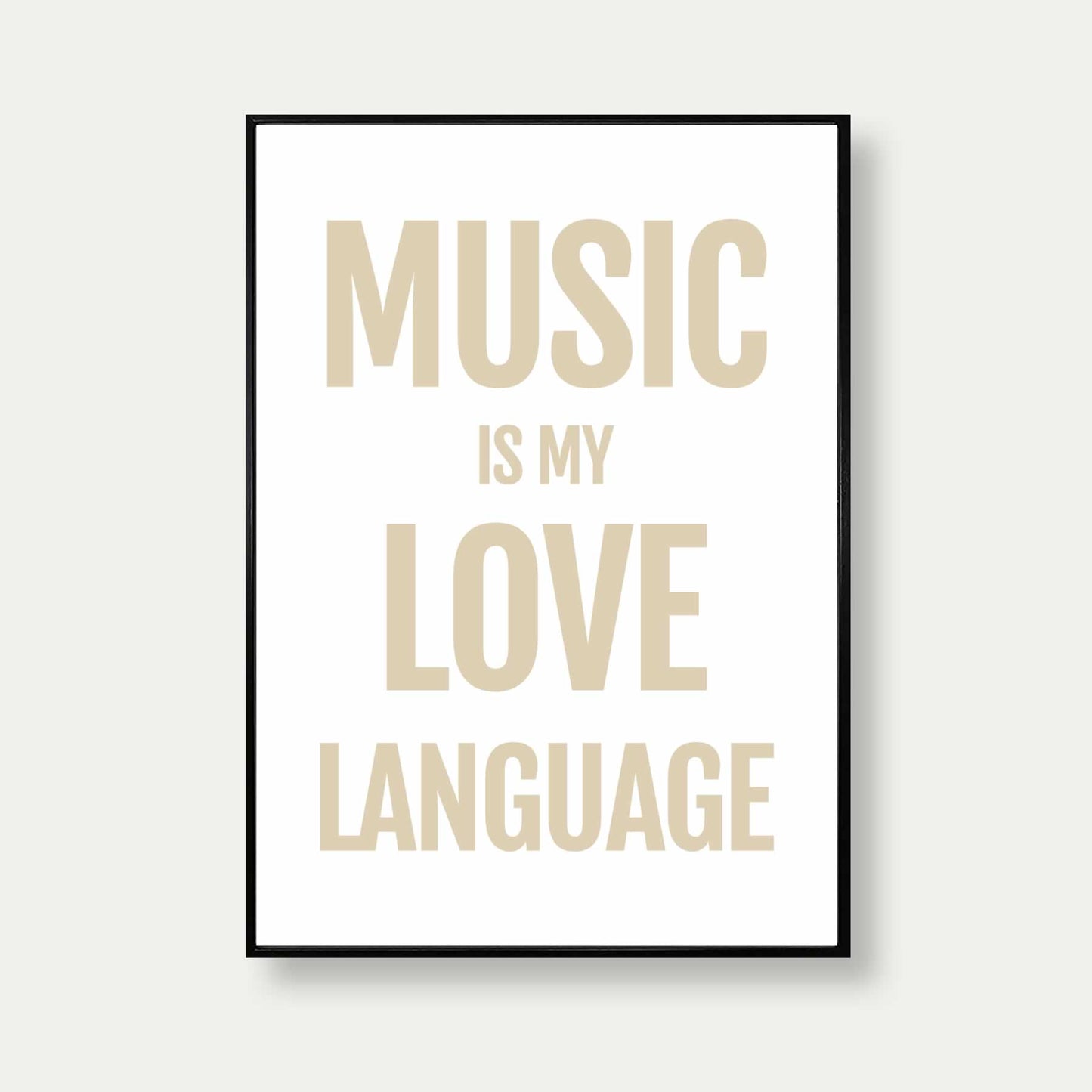 Music Is My Love Language Typography Print In Beige