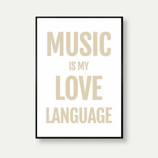 Music Is My Love Language Typography Print In Beige