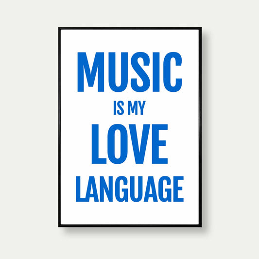 Music Is My Love Language Typography Print In Blue