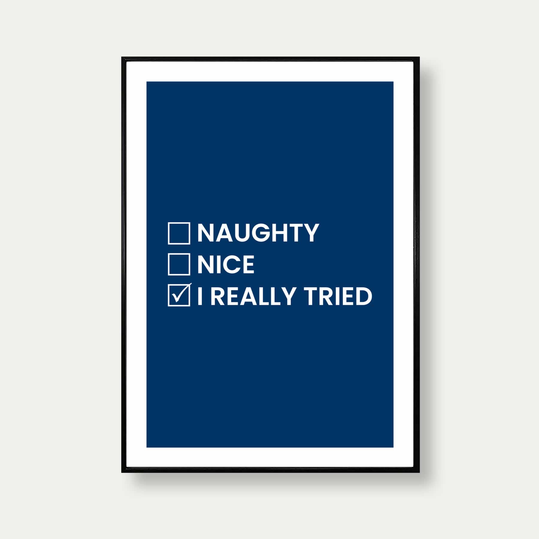 Naughty Nice I Really Tried Print In Blue