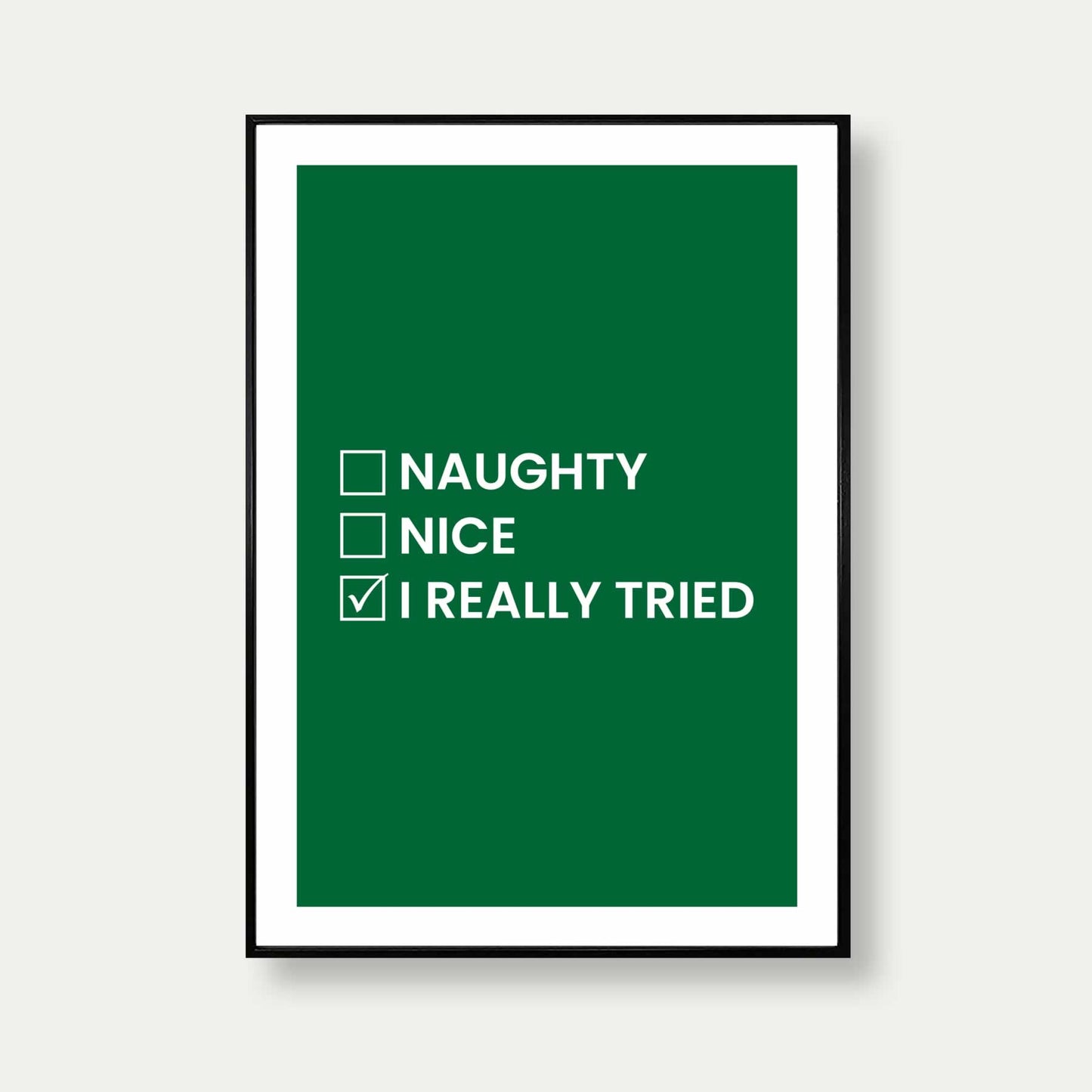 Naughty Nice I Really Tried Print In Green