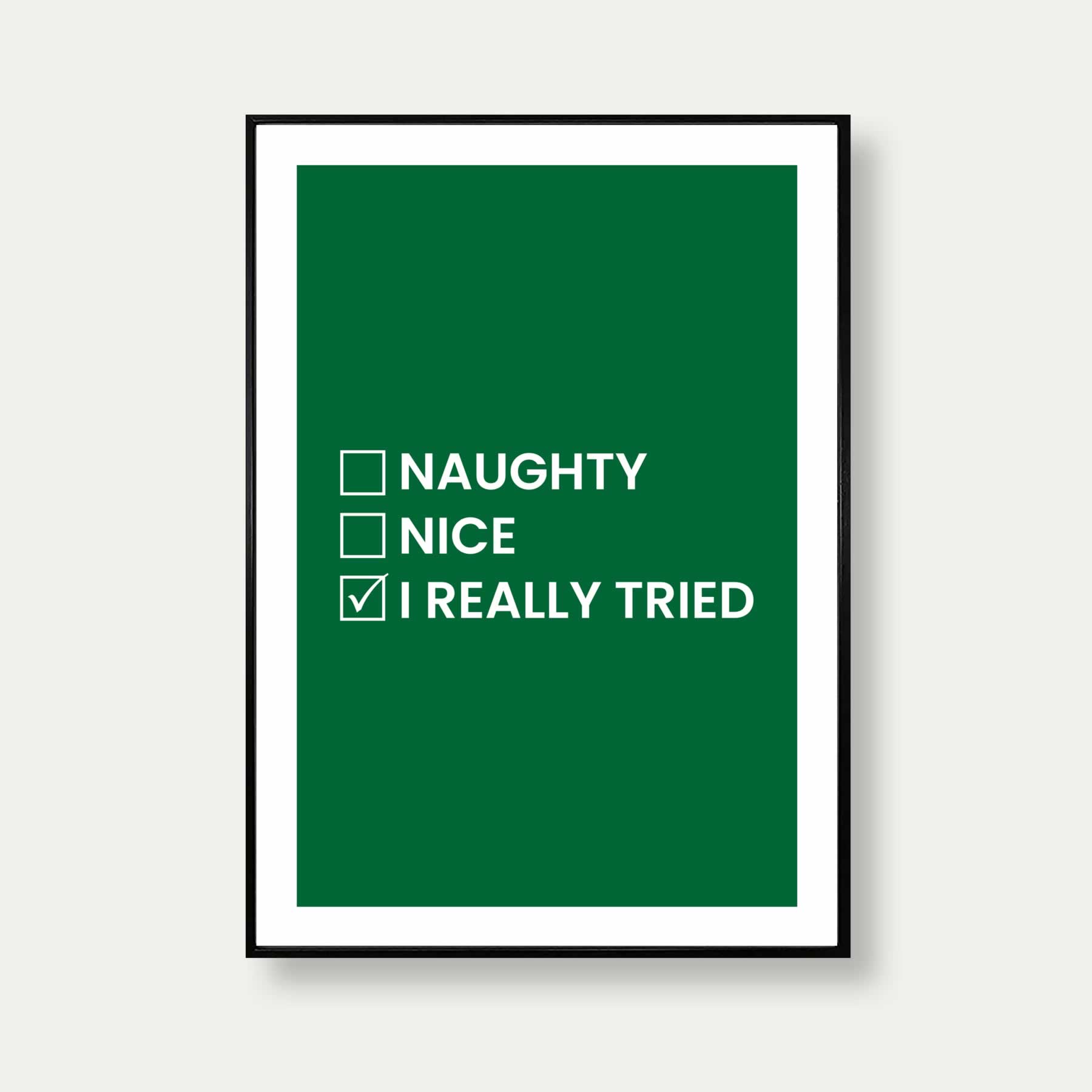 Naughty Nice I Really Tried Print In Green