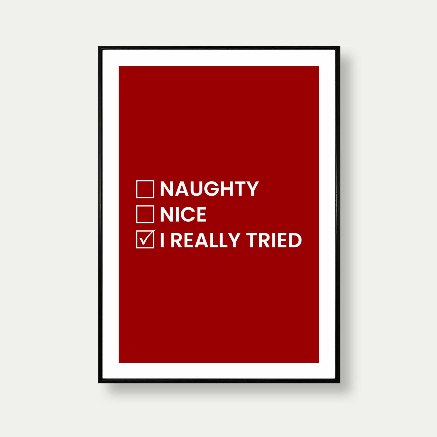 Naughty Nice I Really Tried Funny Christmas Print