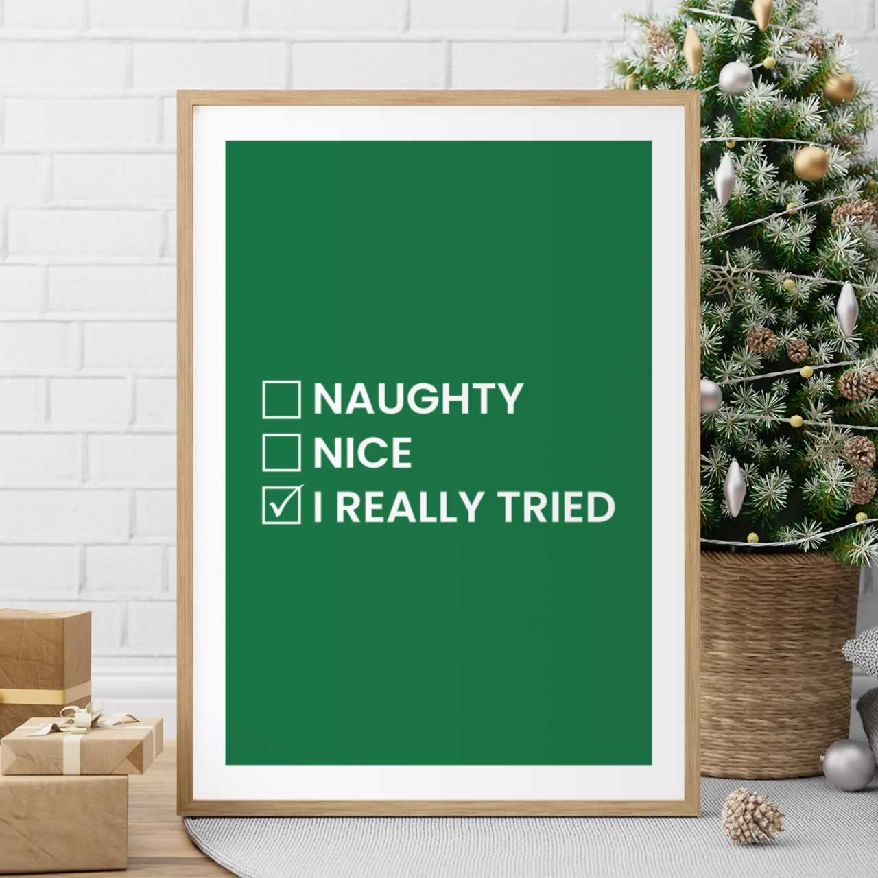 Naughty Nice I Really Tried Christmas Print In Green