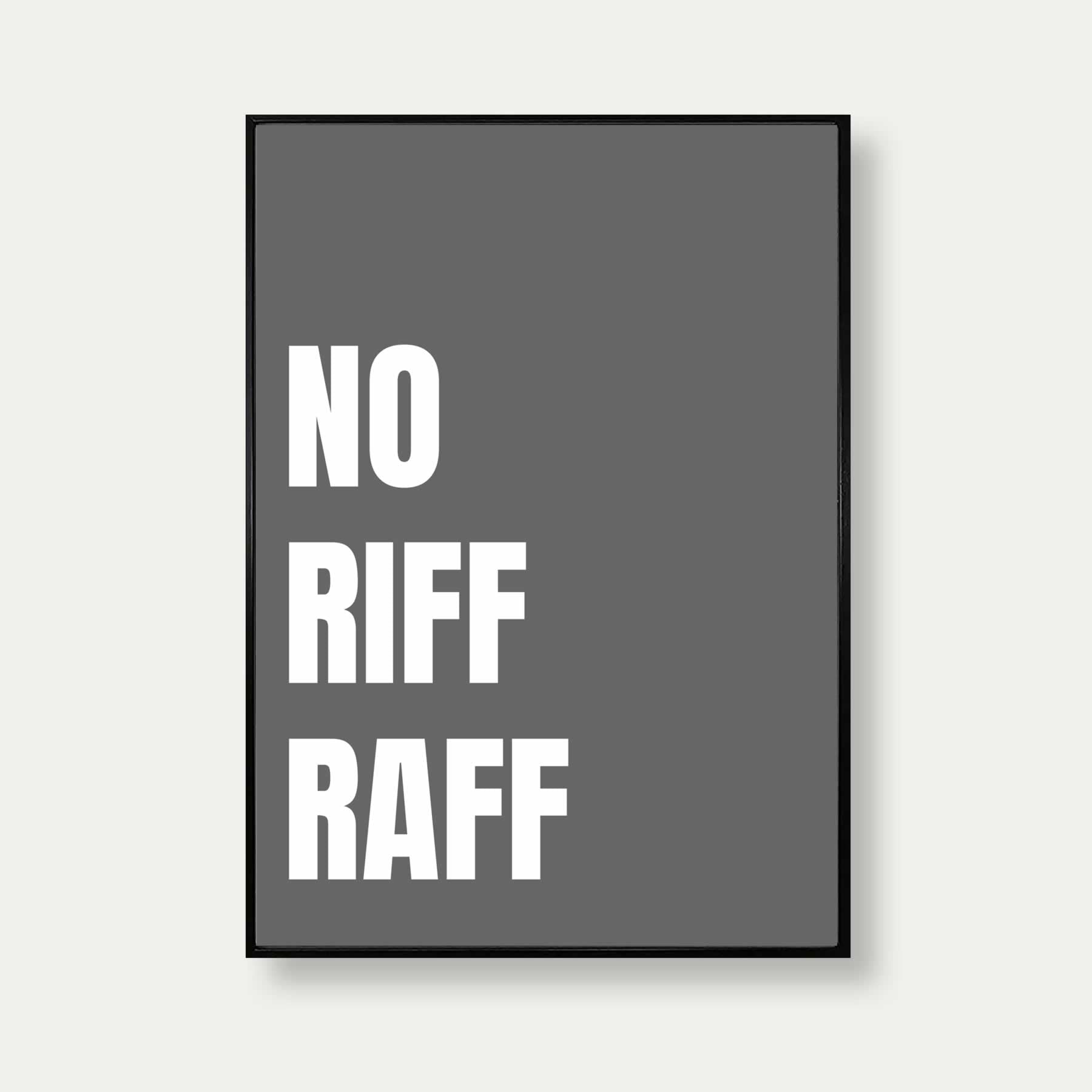 No Riff Raff Print – Veranito