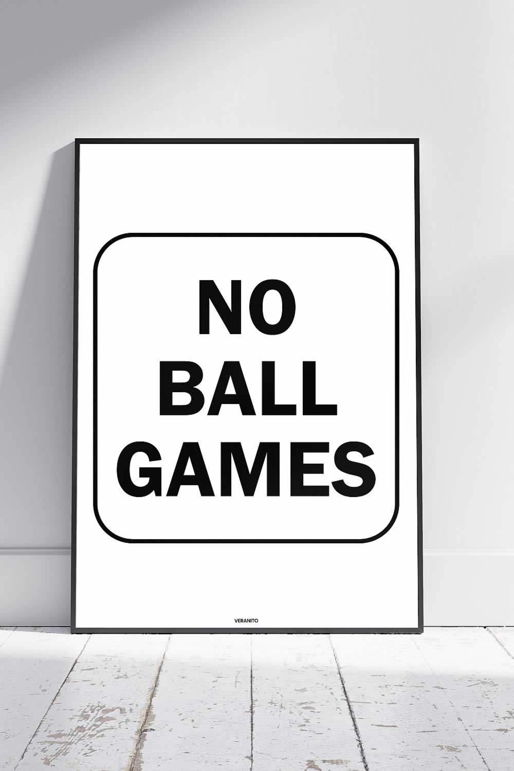 No Ball Games Poster Print