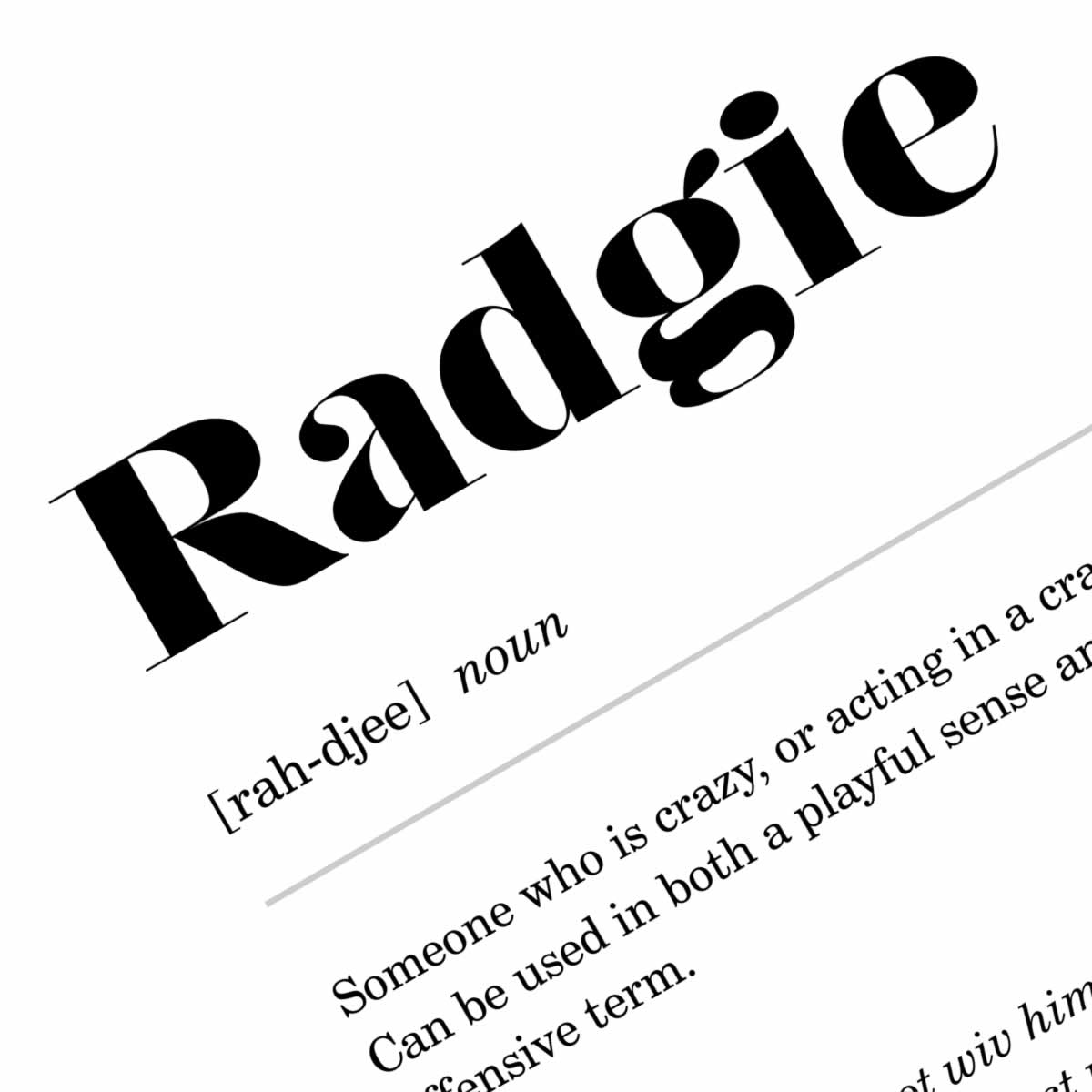 Radgie Geordie Definition Print Close Up