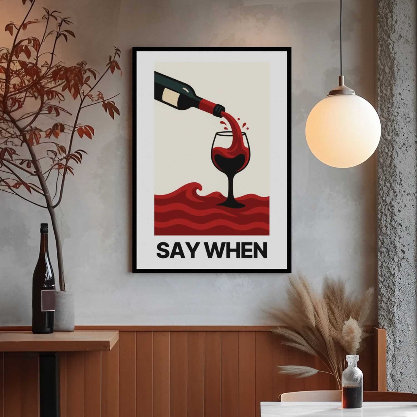Say When Funny Wine Print For The Kitchen