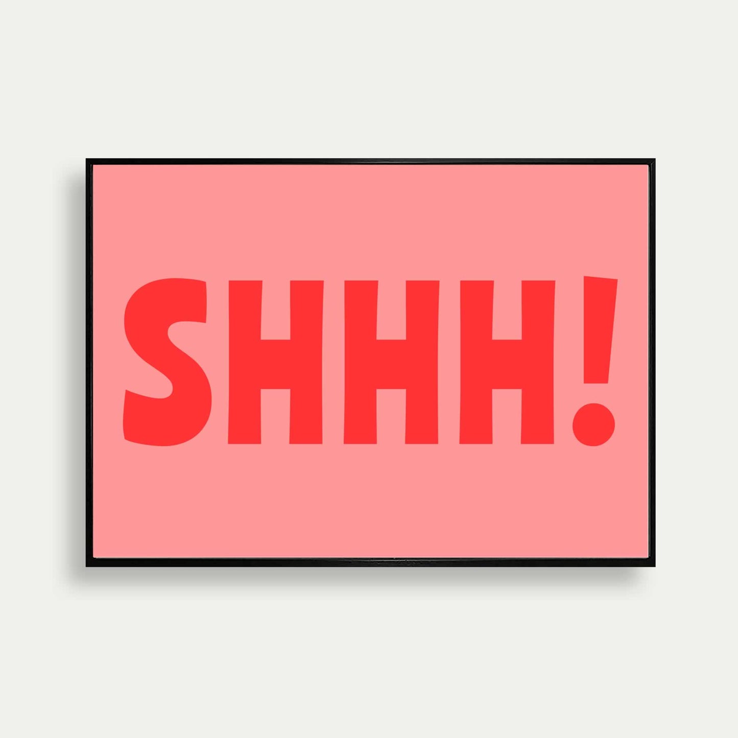 Shhh! Quiet Print For The Wall
