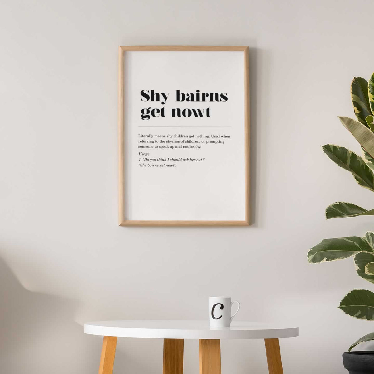 Shy Bairns Get Nowt Geordie Definition Poster