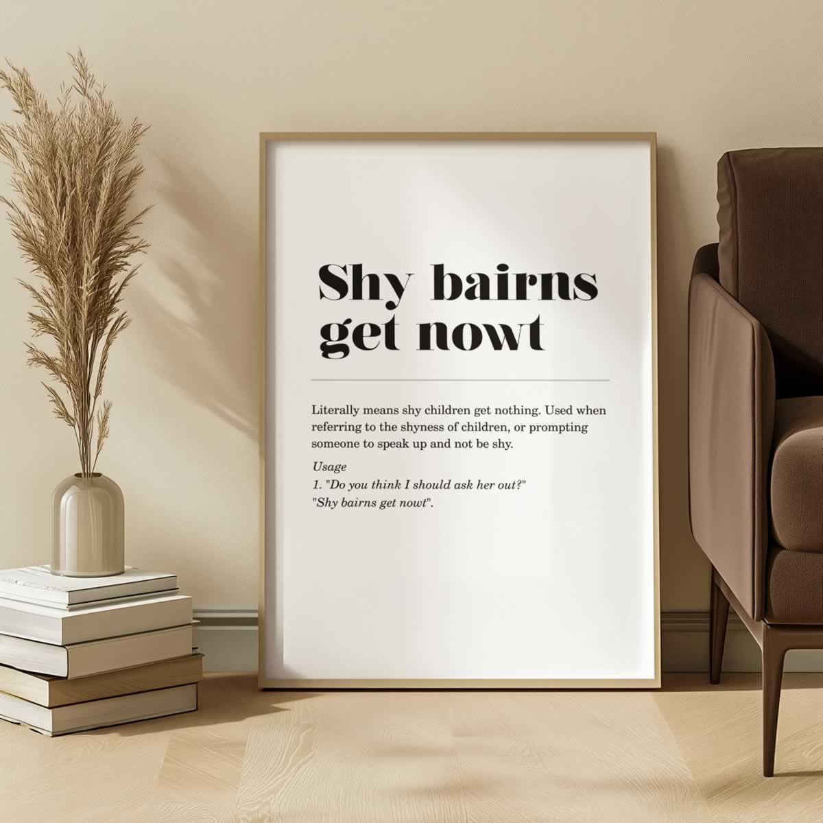 Shy Bairns Get Nowt Geordie Slang Wall Art Print