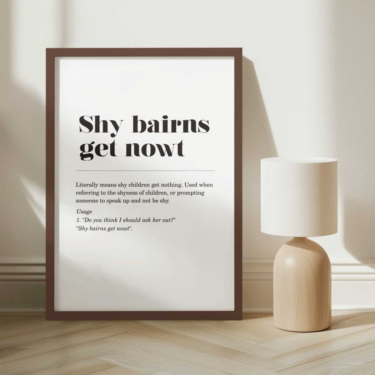 Shy Bairns Get Nowt Geordie Quote Print
