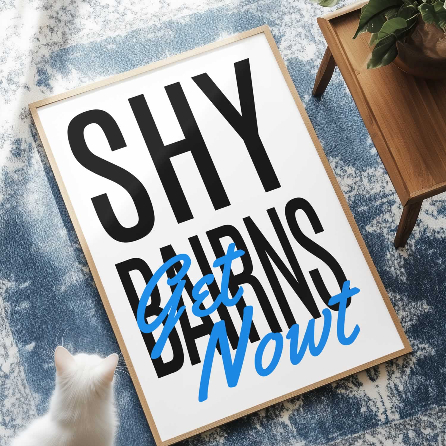 Shy Bairns Get Nowt Geordie Poster