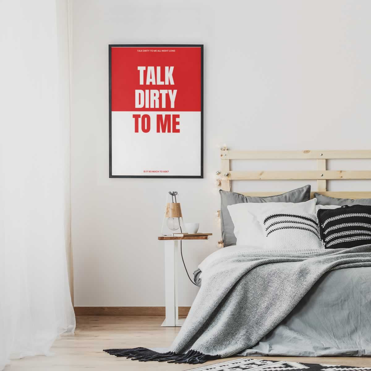 Talk Dirty To Me Poster Print