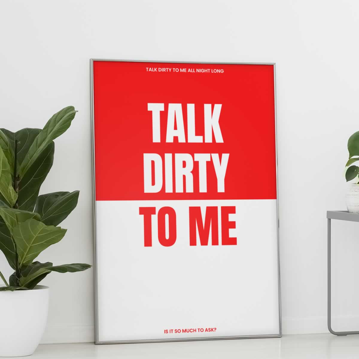 Talk Dirty To Me Typography Wall Art