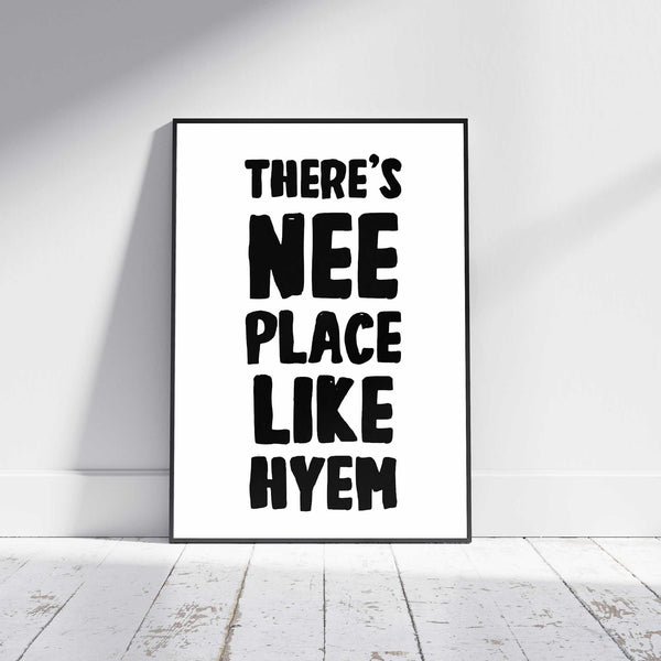 There's Nee Place Like Hyem Geordie Wall Art