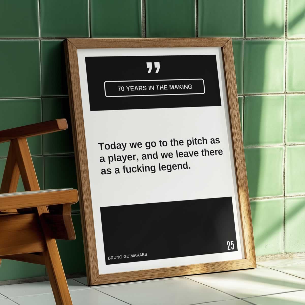 Today we go to the pitch as a player, and we leave as a legend Bruno Guimarães quote poster