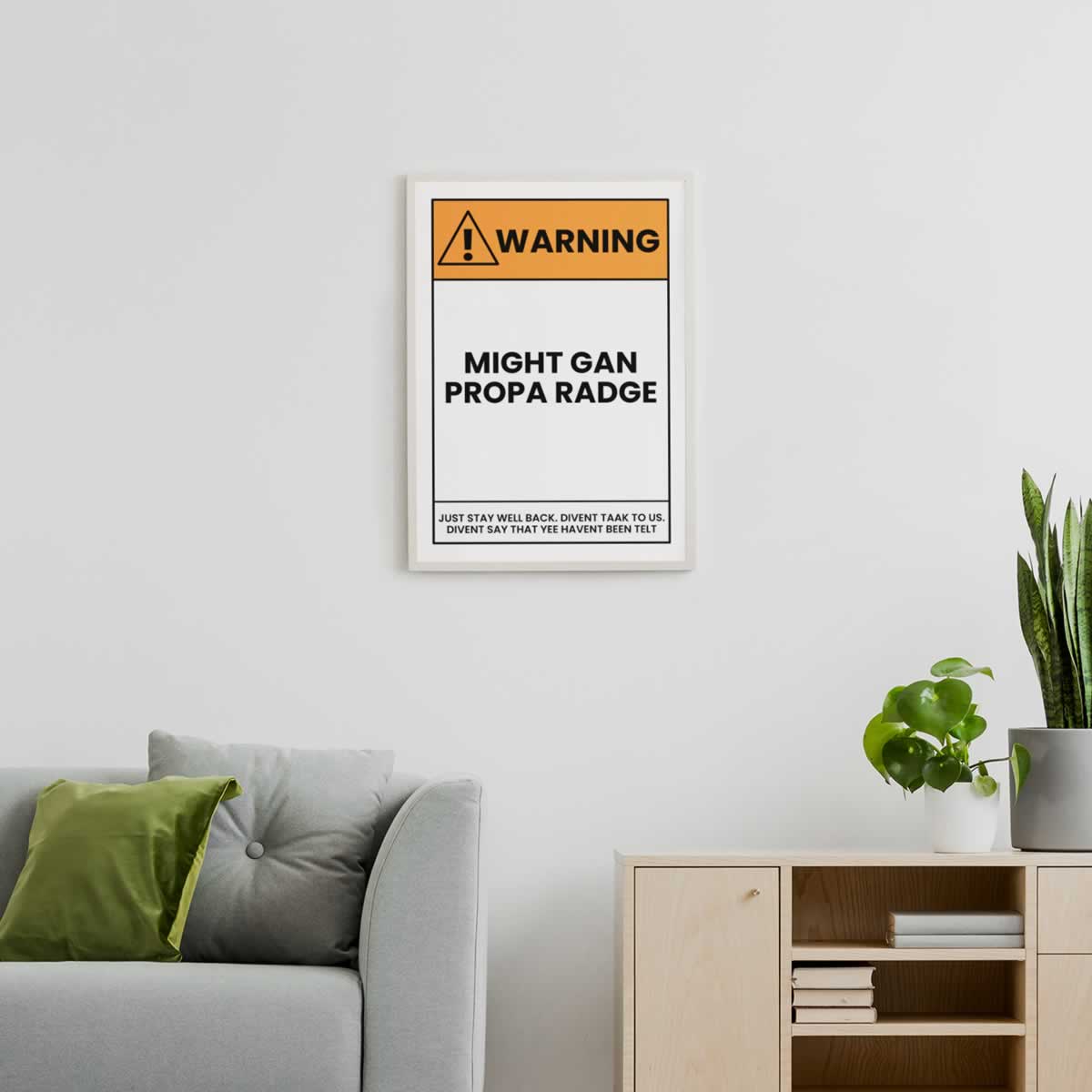 Warning Might Gan Propa Radge Geordie Poster