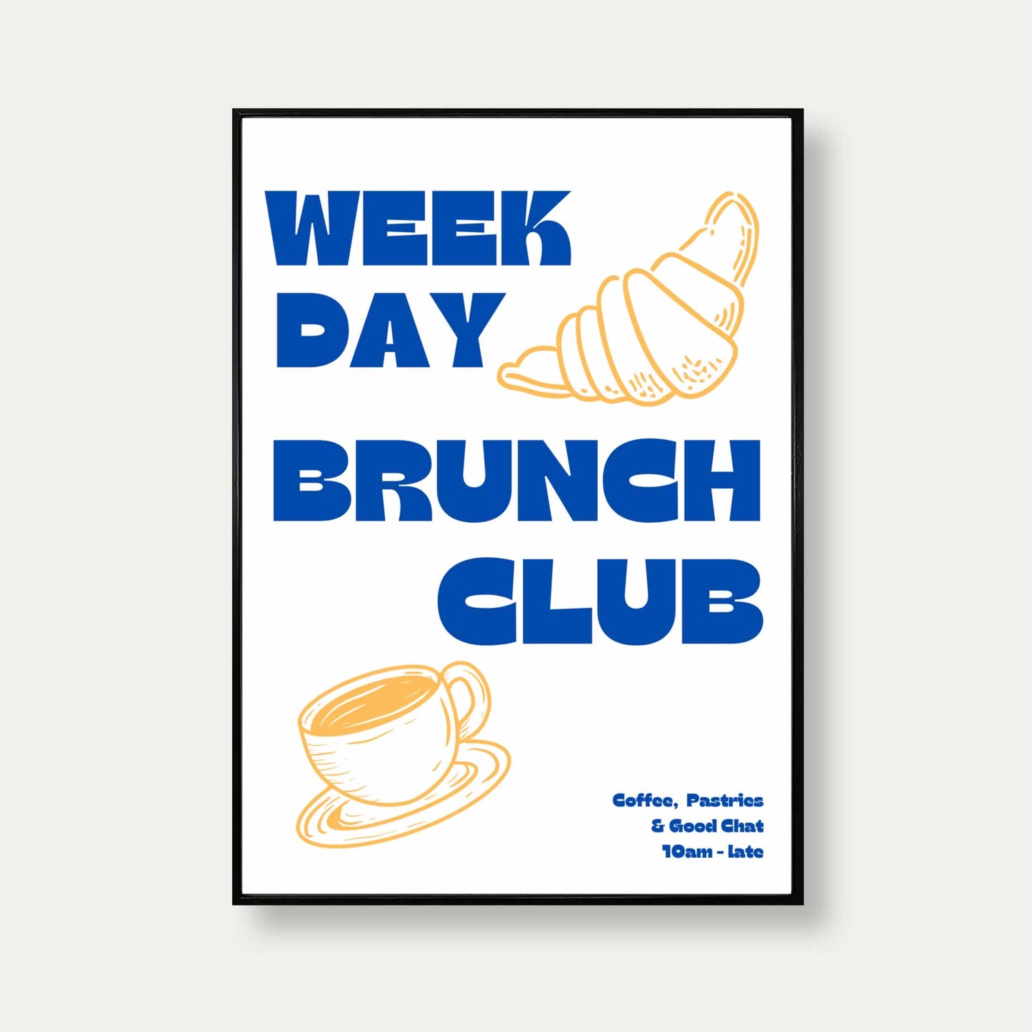 Weekday Brunch Club Print