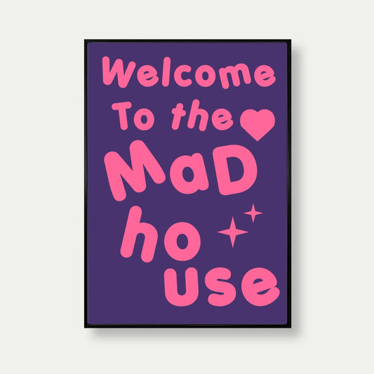 Welcome To The Mad House Print In Purple