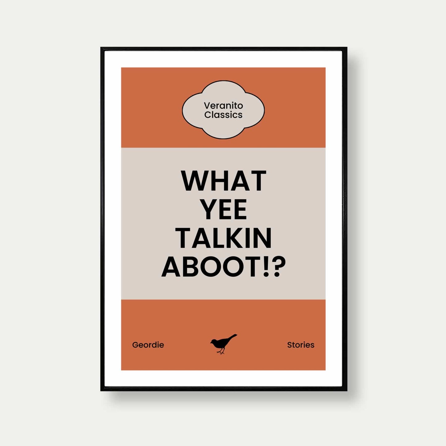 What Yee Talkin Aboot Geordie Print