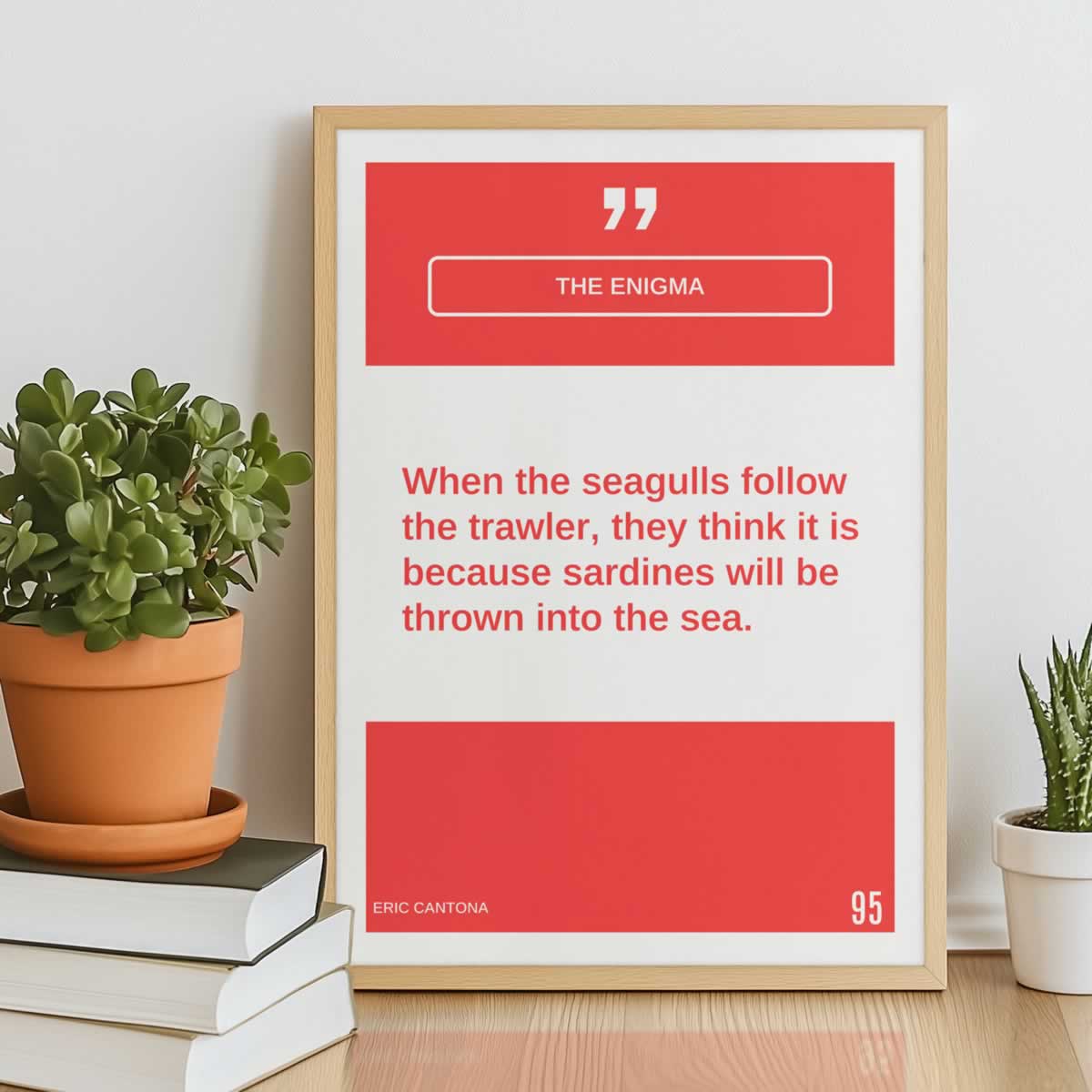 When The Seagulls Follow The Trawler Football Quote Print