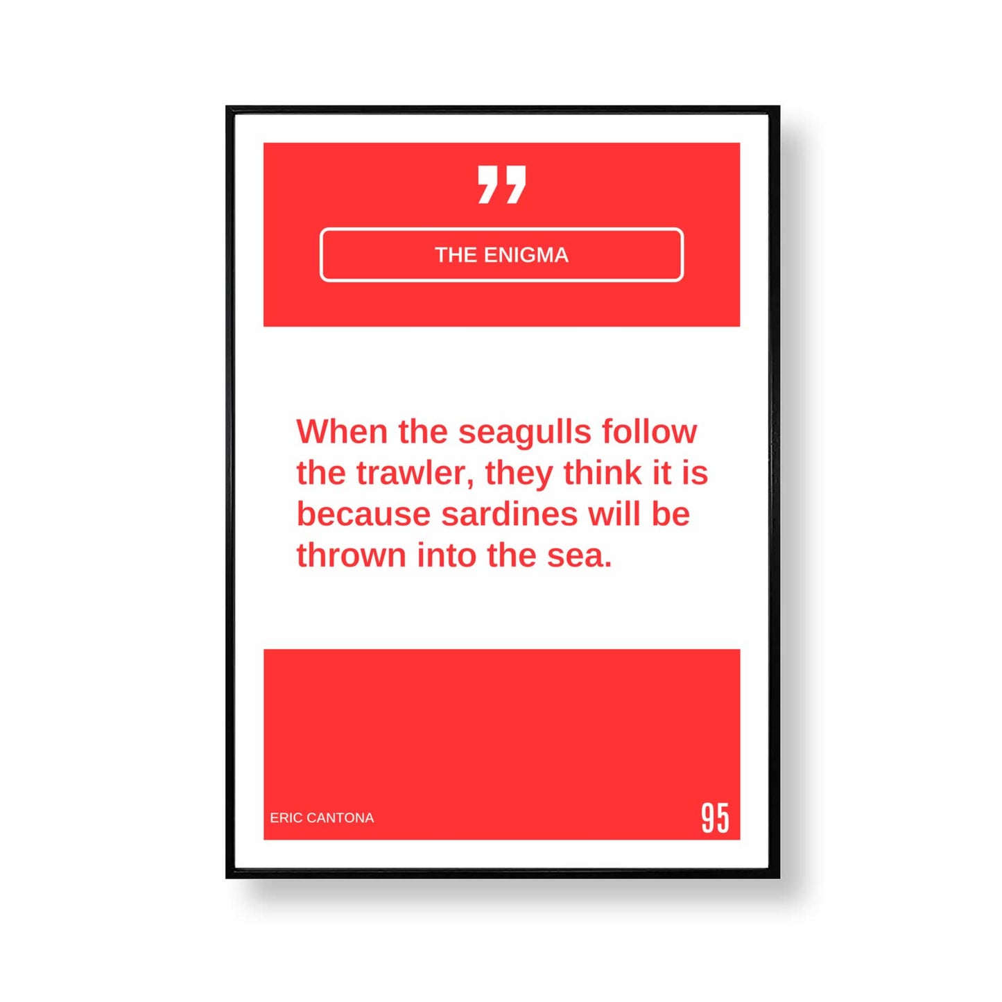 When The Seagulls Follow The Trawler Quote Print