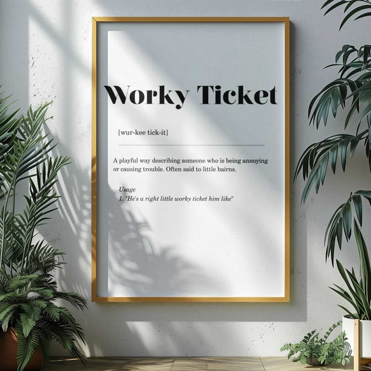 Worky Ticket Geordie Definition Poster