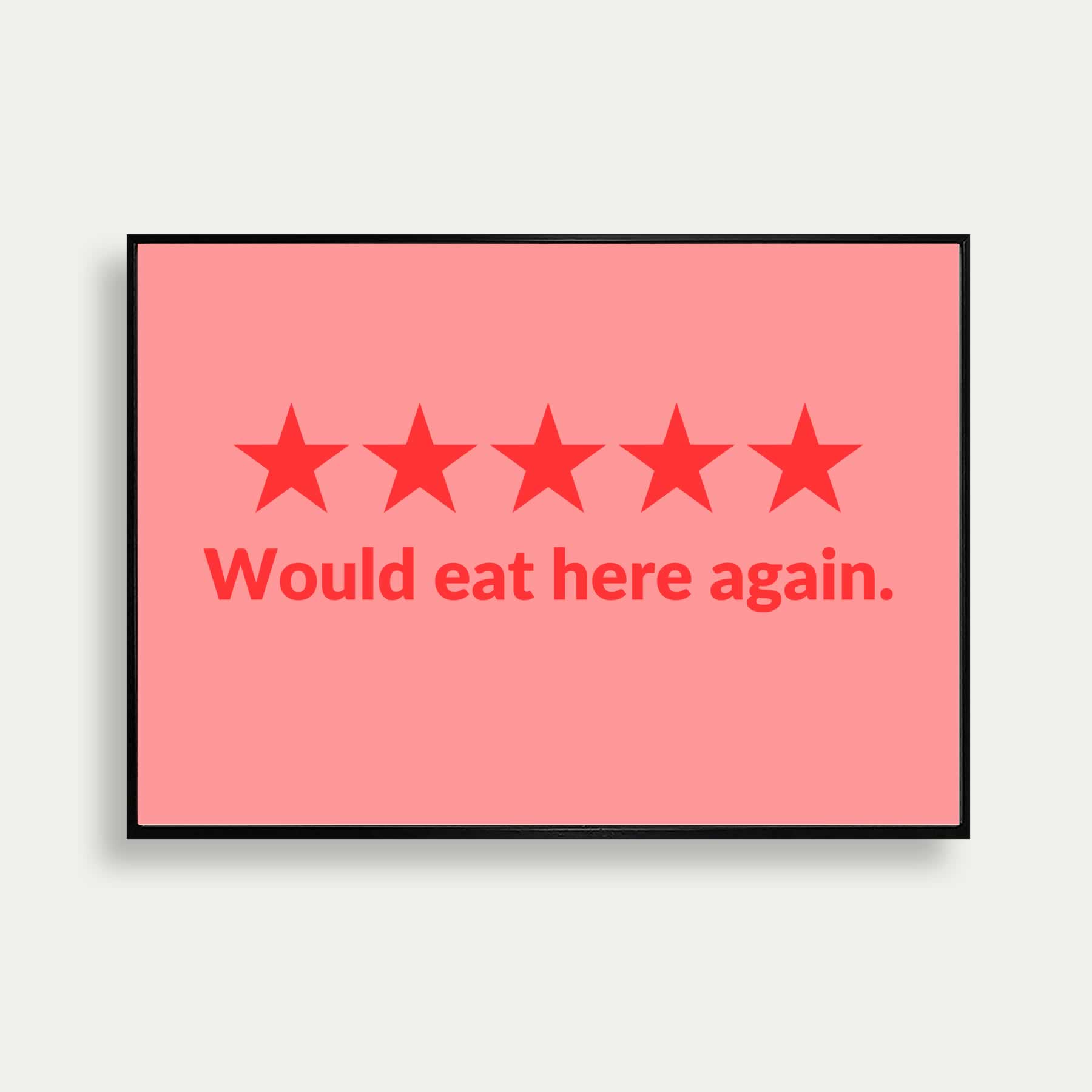 Would Eat Here Again 5 Stars Print In Pink
