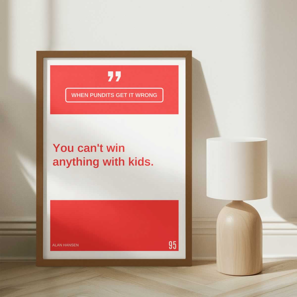 You Can't Win Anything With Kids Quote Football Quote 1995 Poster