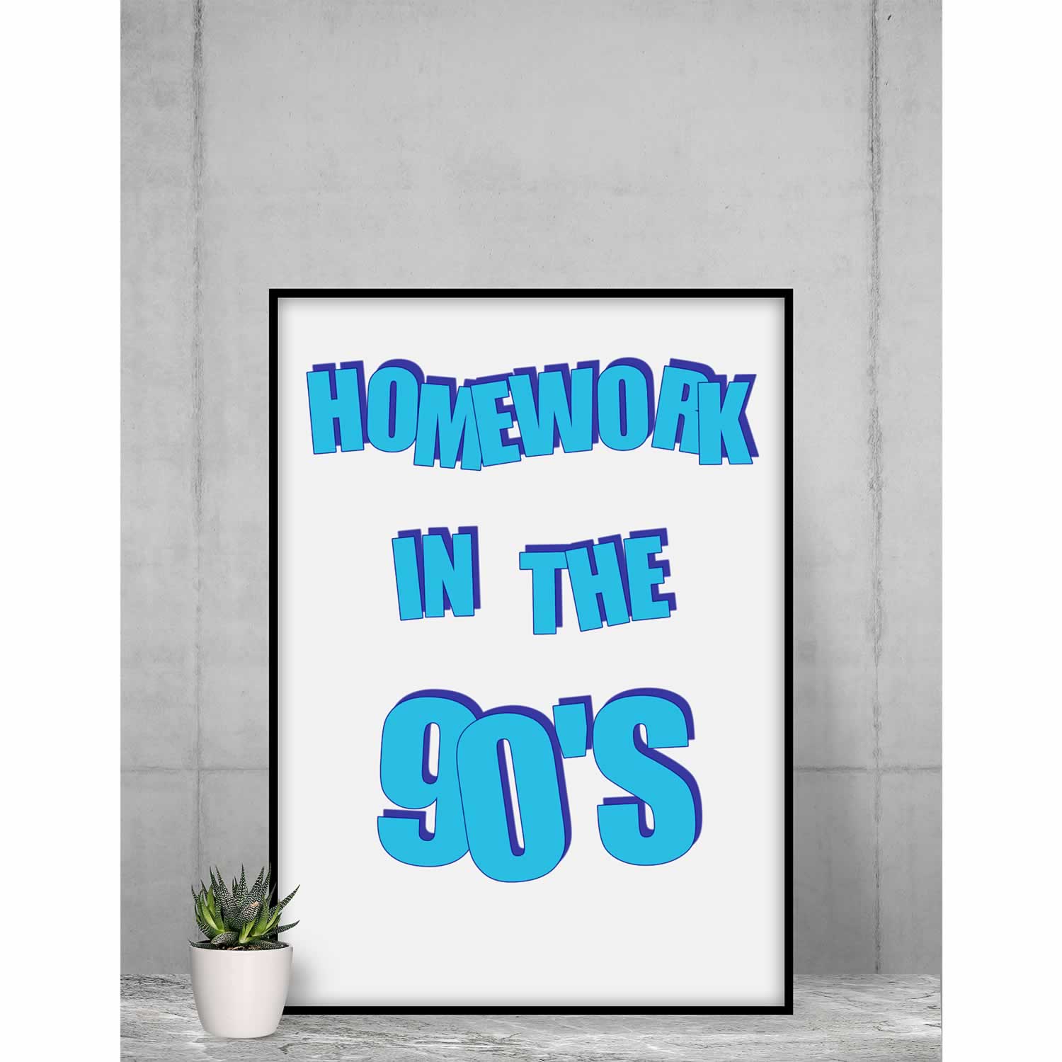 Homework In The 90's Wall Art