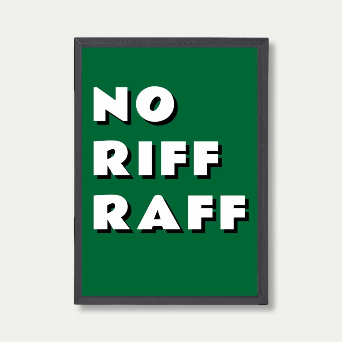 No Riff Raff Meme No Riff Raff Print – Veranito